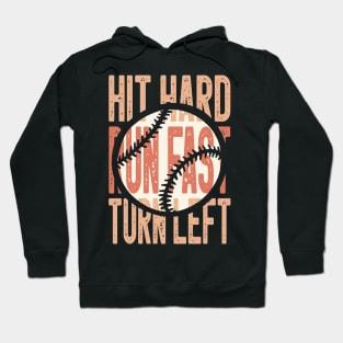 Hit Hard Run Fast Turn Left Hoodie